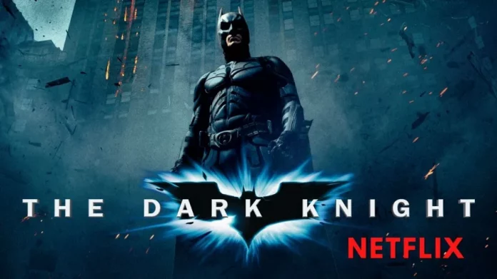 Is The Dark Knight On Netflix? How to Watch from Anywhere